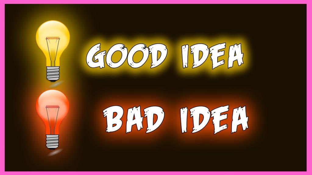 bad idea